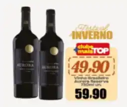 Rede Top Vinho Brasileiro Aurora Reserva oferta