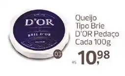 Supermercados Jau Serve Queijo tipo brie d'or pedaço oferta