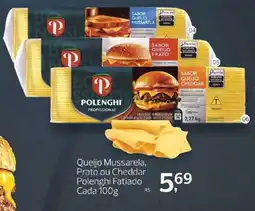 Supermercados Jau Serve Queijo Mussarela, Prato ou Cheddar Polenghi Fatiado oferta