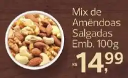 Supermercados Jau Serve Mix de Amêndoas Salgadas oferta