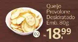 Supermercados Jau Serve Queijo Provolone Desidratado oferta