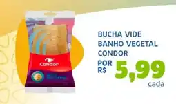 Bergamais Supermercados Bucha vide banho vegetal condor oferta