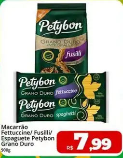 Rebouças Supermercados Macarrão fettuccine/ fusilli/ espaguete petybon grano duro oferta