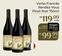 Dona de Casa Vinho Francês Rendez-Vous Pinot Noir oferta