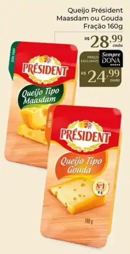 Dona de Casa Queijo President Maasdam ou Gouda Fração oferta