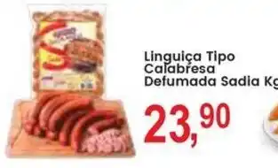 Federzoni Supermercados Linguica Tipo Calabresa Defumada Sadia Kg oferta
