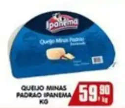 Higa's Supermercado Queijo Minas Padrao Ipanema oferta
