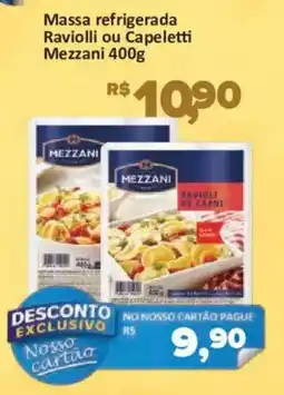 Supermercados Savegnago Massa refrigerada Ravioli ou Capeletti Mezzani oferta