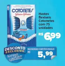 Supermercados Savegnago Hastes flexíveis Cotonetes oferta