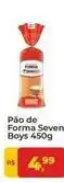 Tonin Superatacado Seven boys - pão de forma oferta