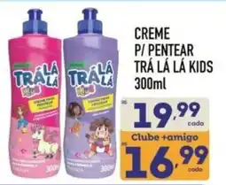 Supermercados Avenida Creme p/ pentear trá lá lá kids oferta