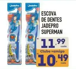 Supermercados Avenida escova de dentes jadeopro superman oferta