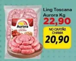 Chama Supermercados Ling Toscanana Aurora oferta