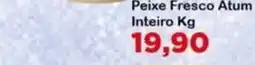 Chama Supermercados Peixe fresco atum inteiro kg oferta
