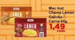 Chama Supermercados Mac Inst Lámen Chama / Carne oferta
