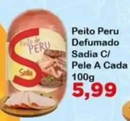 Chama Supermercados Peito Peru Defumado Sadia C/ Pele A Cada oferta