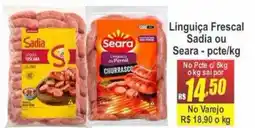 Serrano Supermercado Linguiça Frescal Sadia ou Seara oferta