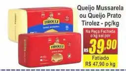 Serrano Supermercado Queijo Mussarela ou Queijo Prato Tirolez oferta
