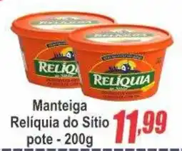 Serrano Supermercado Manteiga Relíquia do Sítio oferta