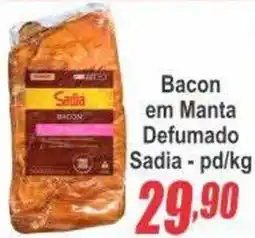Serrano Supermercado Bacon em Manta Defumado Sadia oferta
