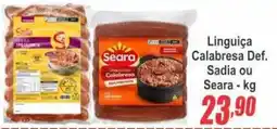 Serrano Supermercado Linguiça Calabresa Def. Sadia ou Seara oferta