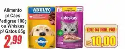 Serrano Supermercado Alimento p/ Cães Pedigree 100g ou Whiskas p/ Gatos 85g oferta