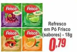 Serrano Supermercado Refresco em Pó Frisco (sabores) oferta