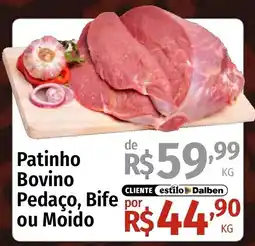 Supermercado Dalben Patinho Bovino Pedaço, Bife ou Moido oferta