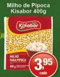 Supermercados Rod e Raf Milho de Pipoca Kisabor oferta