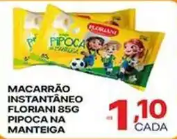 Supermercados Santa Helena Macarrão instantâneo floriani piPOCA na manteiga oferta