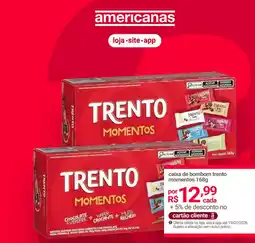 Lojas Americanas caixa de bombom trento momentos 168g oferta
