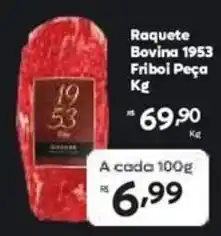 Barbosa Supermercados Raquete Bovina 1953 Fribol Peça oferta