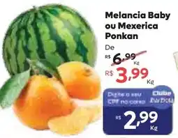 Barbosa Supermercados Melancia Baby ou Mexerica Ponkan oferta
