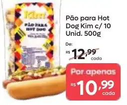 Barbosa Supermercados Pão para Hot Dog Kim oferta
