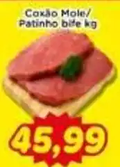 Fonte Nova Coxão Mole/ Patinho bife kg oferta