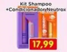 Fonte Nova Kit Shampoo +Condicionador Neutrox oferta