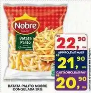 Roldão Nobre - batata palito oferta