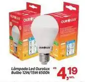 Fort Atacadista Ourolux - lâmpada led bulbo 12w/15w 6500k oferta