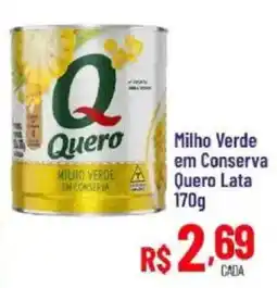 Max Atacadista Milho verde em conserva quero lata oferta