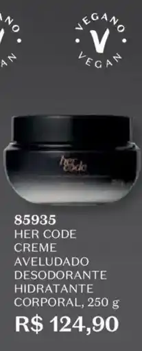 O Boticário Her code creme aveludado desodorante hidratante corporal, oferta