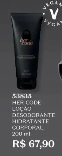 O Boticário Her code loção desodorante hidratante corporal, oferta