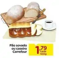 Carrefour Carrefour - pão sovado ou caseiro oferta