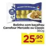 Carrefour Carrefour - bolinho com bacalhau mercado ou classic oferta
