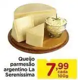 Carrefour La serenissima - queijo parmesão argentino oferta