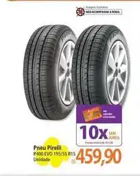 Atacadão Pirelli - pneu p/400 evo 195/55 r15 oferta