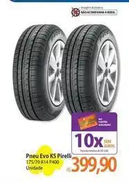 Atacadão Evo - pneu evo ks pirelli oferta
