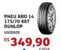 Assaí Atacadista Dunlop - pneu aro 14 175/70 88t oferta