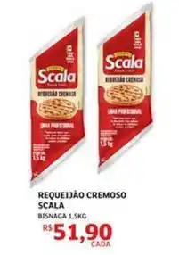 Assaí Atacadista Scala - requeijão cremoso oferta