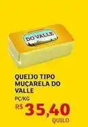 Assaí Atacadista Do valle - queijo tipo muçarela oferta