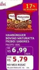 Assaí Atacadista Maturatta - hambúrguer bovino friboi sabores oferta